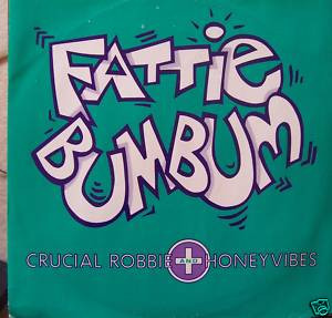 Crucial Robbie + Honeyvibes - Fattie Bum Bum | The Other Label (TOCNT 001)