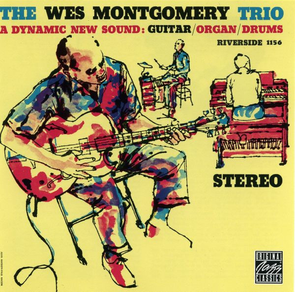 The Wes Montgomery Trio - A Dynamic New Sound: Guitar/Organ/Drums | Original Jazz Classics (00025218603423)