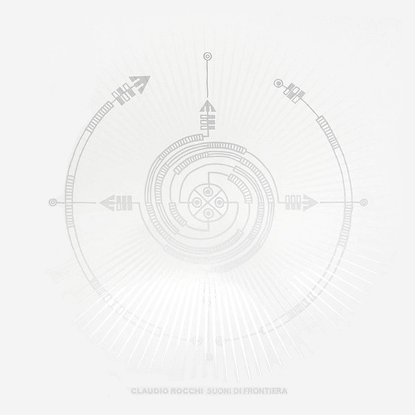 Claudio Rocchi - Suoni Di Frontiera | Die Schachtel (DS18 LP)