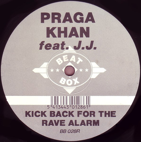 Praga Khan Feat. J.J. - Kick Back For The Rave Alarm (Rap Remix) | Beat Box (BB 028R) - 4 Praga Khan Feat. J.J. - Kick Back For The Rave Alarm (Rap Remix) | Beat Box (BB 028R) - 4