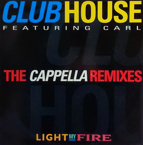 Club House Featuring Carl - Light My Fire (The Cappella Remixes) | PWL Continental (PWLT 288)