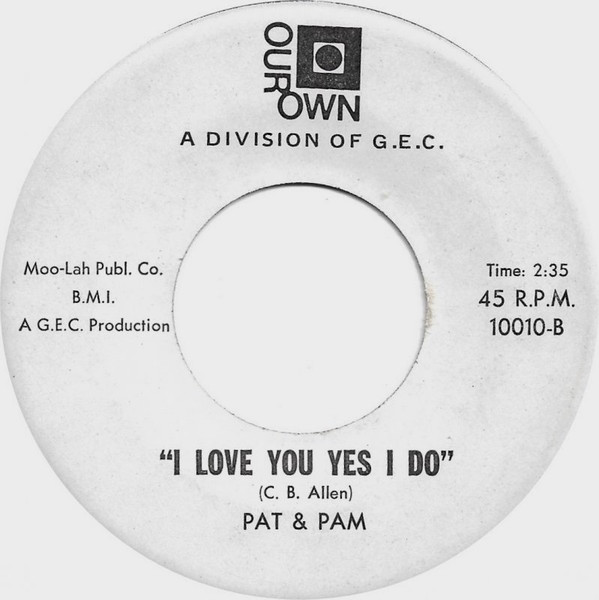 Pat & Pam - I'm The One Who Loves You | Our Own (10010) - 2