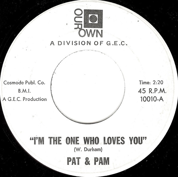 Pat & Pam - I'm The One Who Loves You | Our Own (10010) - main