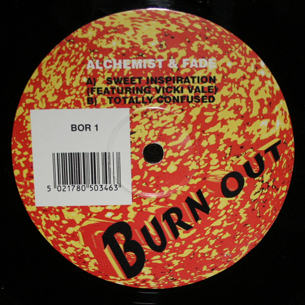 Alchemist & Fade - Sweet Inspiration / Totally Confused | Burn Out Records (BOR 1) - 2