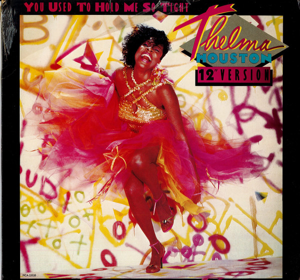 Thelma Houston - You Used To Hold Me So Tight (12" Version) | MCA Records (MCA-23520) - main Thelma Houston - You Used To Hold Me So Tight (12" Version) | MCA Records (MCA-23520) - main