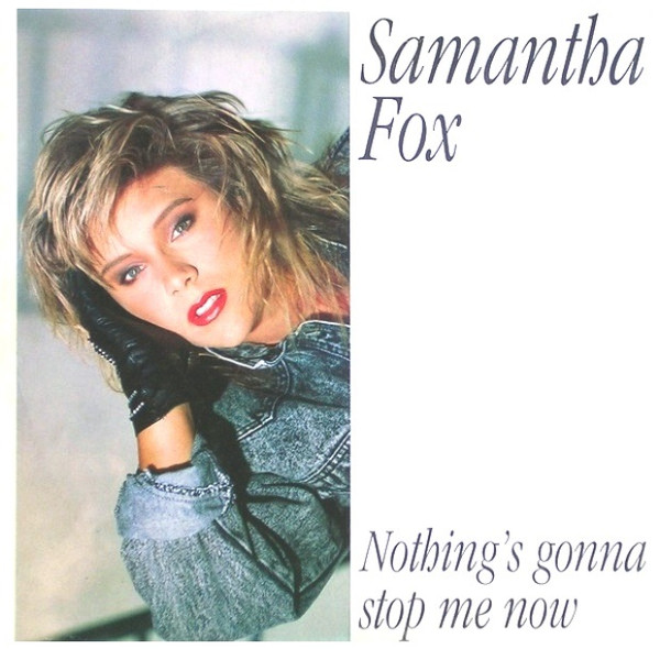 Samantha Fox - Nothing's Gonna Stop Me Now | Jive (JIVE 6507)
