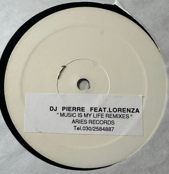 DJ Pierre Feat. Lorenza - Music Is My Life (The Remixes) | Aries Records (ARIES 018) - main
