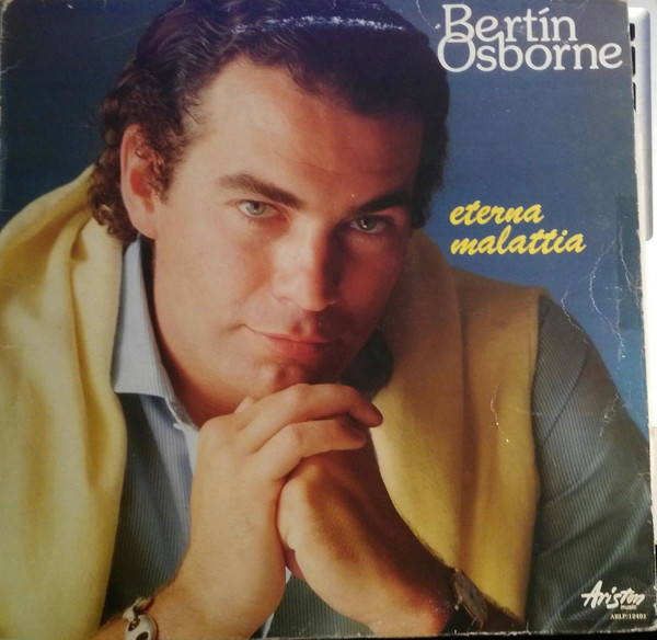 Bertín Osborne - Eterna Malattia | Ariston Music (ARLP/12401)