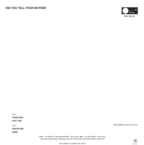 Tete Mbambisa - Did You Tell Your Mother | The Sun (SRK 786148) Tete Mbambisa - Did You Tell Your Mother | The Sun (SRK 786148)