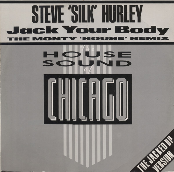 Steve "Silk" Hurley - Jack Your Body (The Monty 'House' Remix) | London Records (LON XR 117) Steve "Silk" Hurley - Jack Your Body (The Monty 'House' Remix) | London Records (LON XR 117)