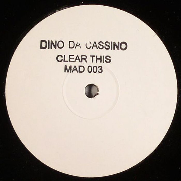 Dino Da Cassino - Clear This (This Is Acid) | Not On Label (Dino Lenny) (MAD 003) - main