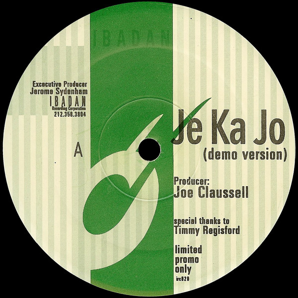 Joe Claussell - Je Ka Jo (Demo Version) | Ibadan (irc020)