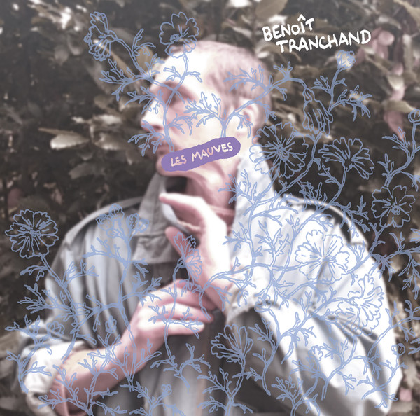 Benoît Tranchand - Les Mauves | Club Teckel (CT 01 LP) Benoît Tranchand - Les Mauves | Club Teckel (CT 01 LP)