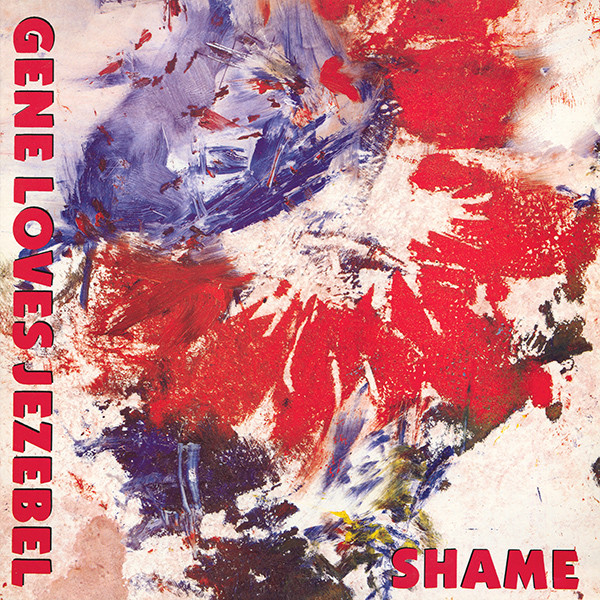 Gene Loves Jezebel - Shame | Situation Two (SIT 35T)