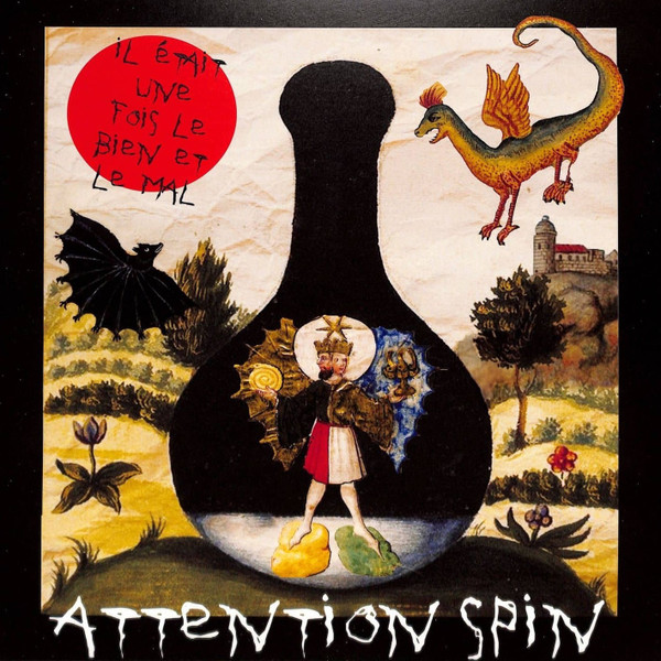 Various - Il était une fois : Le Bien, Le Mal. | Attention Spin! (ATTSPIN003) - main