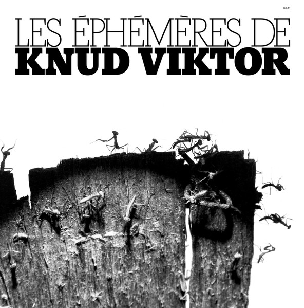 Knud Viktor - Les Éphémères | Institut for Dansk Lydarkæologi (IDL11) Knud Viktor - Les Éphémères | Institut for Dansk Lydarkæologi (IDL11)