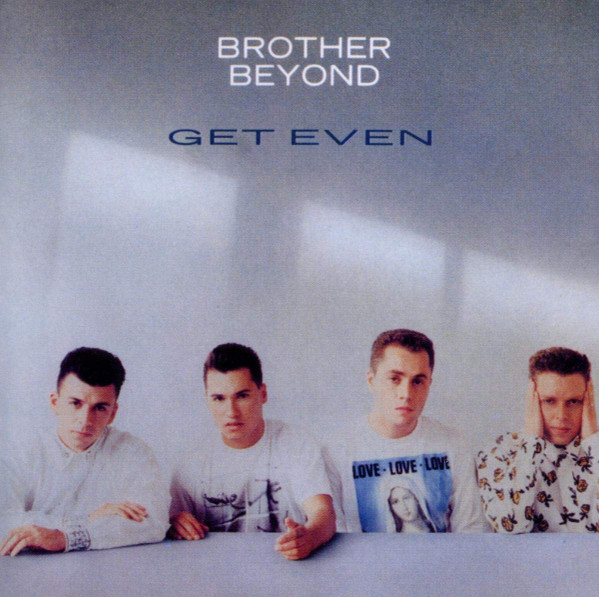 Brother Beyond - Get Even | Parlophone (068-7910691)