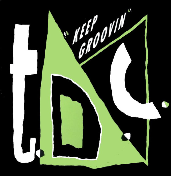 T.D.C. - Keep Groovin | Big One Records (VVBIG 23) T.D.C. - Keep Groovin | Big One Records (VVBIG 23)