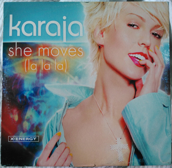 Karaja - She Moves (La La La) | X-Energy Records (X-12319)