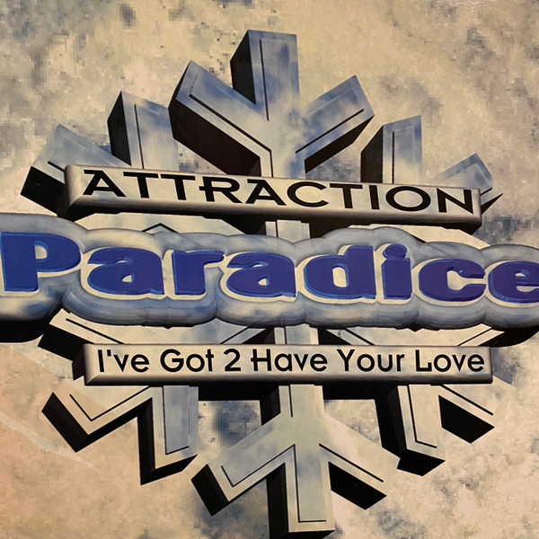 Attraction - I've Got 2 Have Your Love | Paradice (PPS6902/1) - main