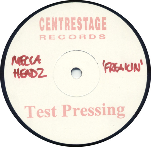 Meccaheadz - Freakin' | Centrestage Records (CSTA 020)