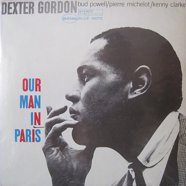 Dexter Gordon - Our Man In Paris | Blue Note (BST 84146) - main Dexter Gordon - Our Man In Paris | Blue Note (BST 84146) - main
