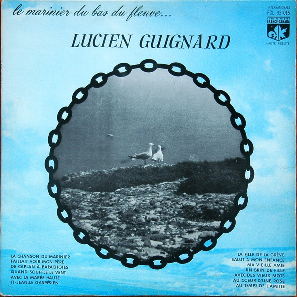 Lucien Guignard - Le Marinier Du Bas Du Fleuve | France-Canada (FCL 33-015)