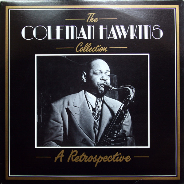 Coleman Hawkins - The Coleman Hawkins Collection - A Retrospective | Deja Vu (DVLP 2125) - main Coleman Hawkins - The Coleman Hawkins Collection - A Retrospective | Deja Vu (DVLP 2125) - main