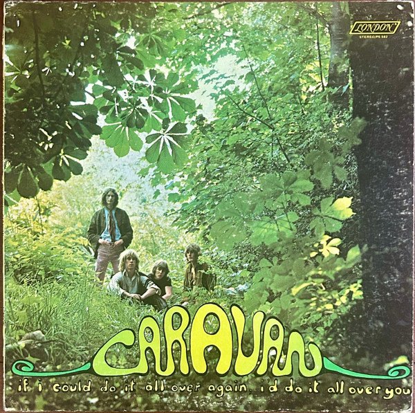 Caravan - If I Could Do It All Over Again, I'd Do It All Over You | London Records (PS 582)