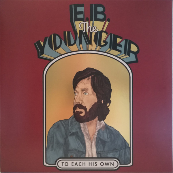 E. B. The Younger - To Each His Own | Bella Union (BELLA877V)