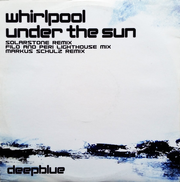 Whirlpool - Under The Sun | Deepblue Records (12 DEEP 0804)