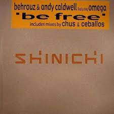 Behrouz & Andy Caldwell Featuring Omega - Be Free | Shinichi (SHI019) Behrouz & Andy Caldwell Featuring Omega - Be Free | Shinichi (SHI019)