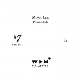 Mona Lee - Presents E.P. | We Play House Recordings (WPH U.S. #7) Mona Lee - Presents E.P. | We Play House Recordings (WPH U.S. #7)