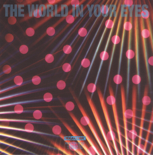 Loop - The World In Your Eyes | Reactor (REACTOR 02 CD) - 2