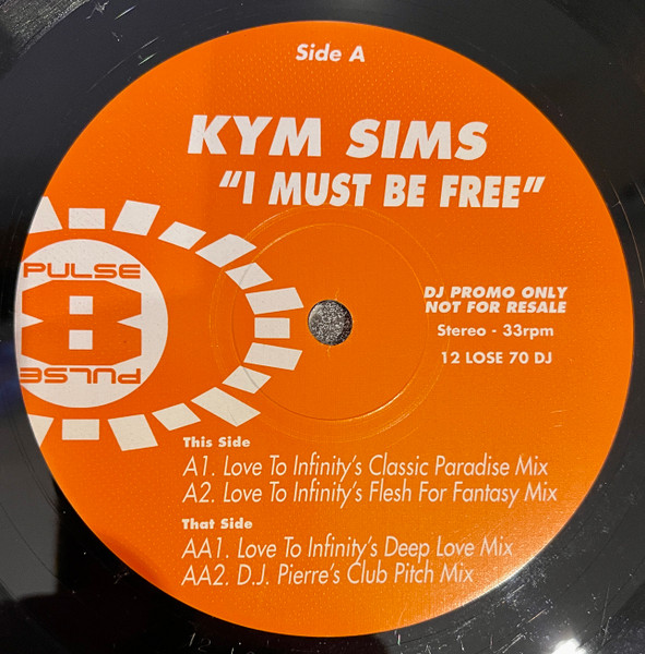 Kym Sims - I Must Be Free | Pulse-8 Records (12 LOSE 70 DJ) - main