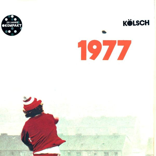 Kölsch - 1977 | Kompakt (KOMPAKT 276) Kölsch - 1977 | Kompakt (KOMPAKT 276)