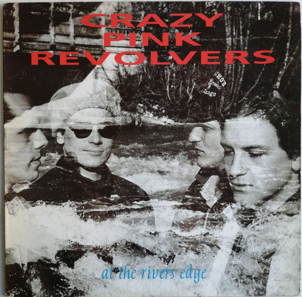 Crazy Pink Revolvers - At The Rivers Edge | ABC (ABC LP 17) - main Crazy Pink Revolvers - At The Rivers Edge | ABC (ABC LP 17) - main