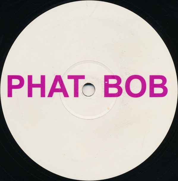 Phats & Small vs. Bob Marley - Phat Bob | Not On Label (Bob Marley) (PHAT 1)