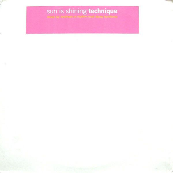Technique - Sun Is Shining | Creation Records (CTP 306) - main Technique - Sun Is Shining | Creation Records (CTP 306) - main