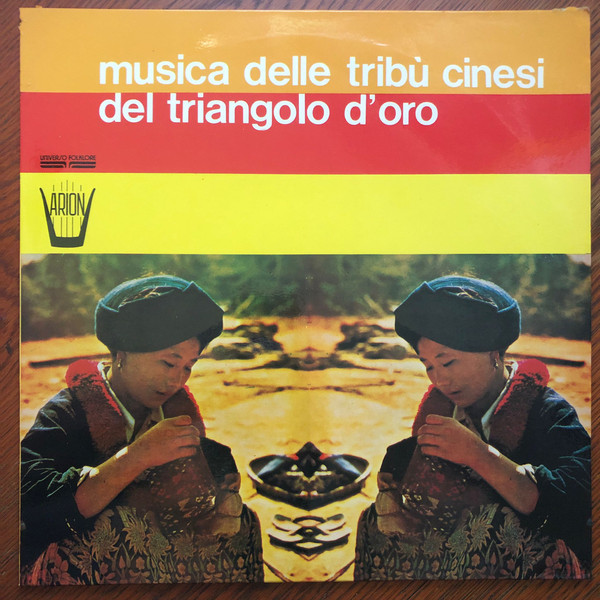 Various - Musica Delle Tribù Cinesi Del Triangolo D'Oro | Arion (FARN 1101)