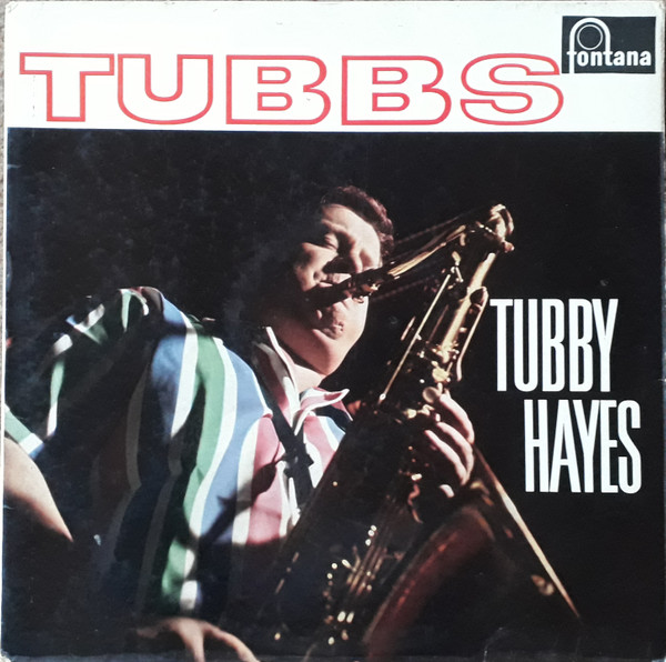Tubby Hayes - Tubbs | Fontana (TFL 5142) - main