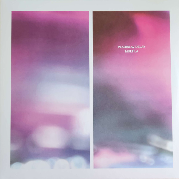 Vladislav Delay - Multila | Keplar (KeplarRev01)