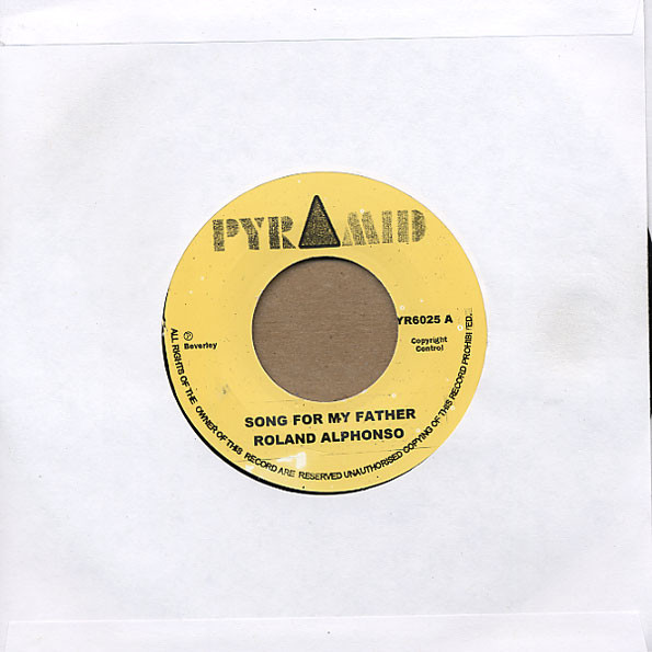 Roland Alphonso - Song For My Father / Nothing For Nothing | Pyramid (PYR6025)