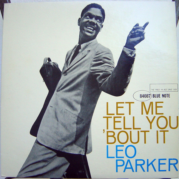 Leo Parker - Let Me Tell You 'Bout It | Blue Note (BST 84087) - 2 Leo Parker - Let Me Tell You 'Bout It | Blue Note (BST 84087) - 2