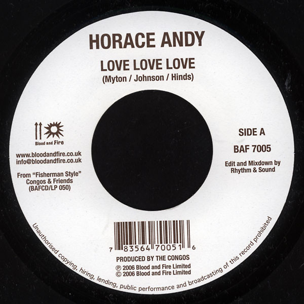 Horace Andy & Dean Fraser - Love Love Love / Fisherman's Anthem | Blood & Fire (BAF 7005) Horace Andy & Dean Fraser - Love Love Love / Fisherman's Anthem | Blood & Fire (BAF 7005)