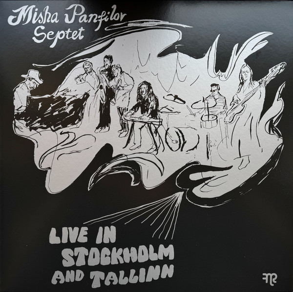 Misha Panfilov Septet - Live In Stockholm And Tallinn | Fnr (FNR-251)
