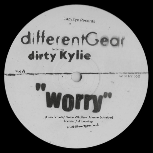 Different Gear Featuring Dirty Kylie - Worry | LazyEye Records (LZY 002) - main