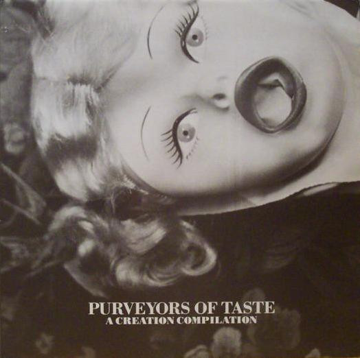 Various - Purveyors Of Taste (A Creation Compilation) | Creation Records (CRE LP 010)