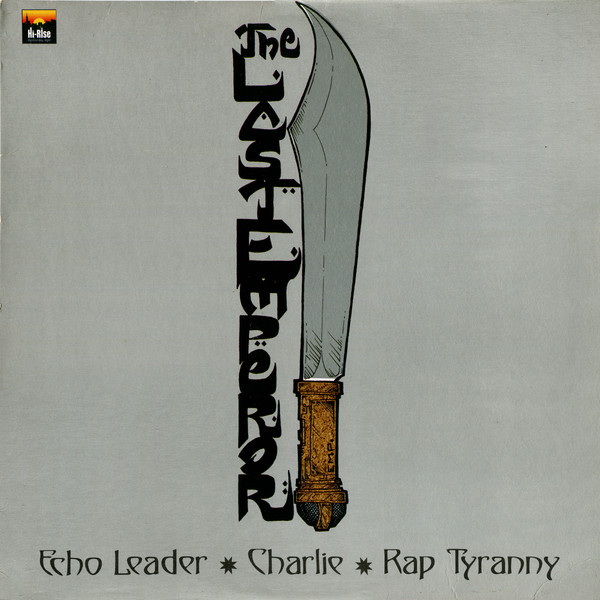 The Last Emperor - Echo Leader / Charlie / Rap Tyranny | Hi-Rise Records (HR 007)