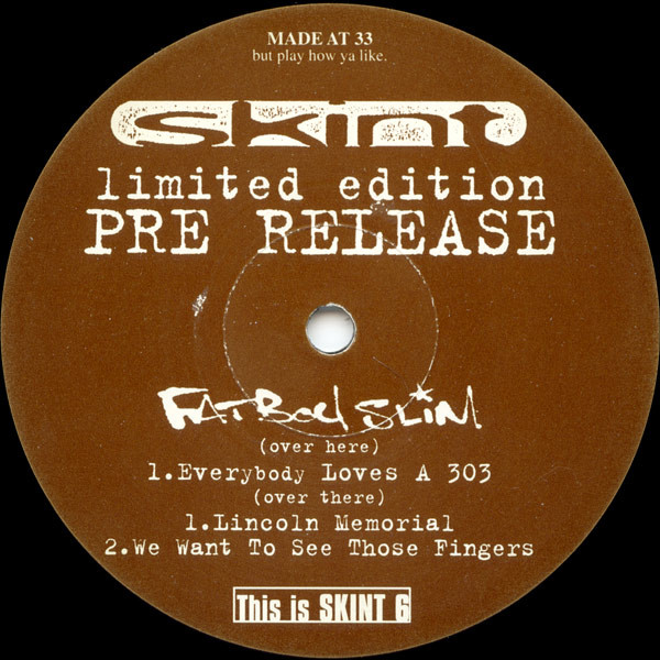 Fatboy Slim - Everybody Loves A 303 | Skint (SKINT 6) - main Fatboy Slim - Everybody Loves A 303 | Skint (SKINT 6) - main